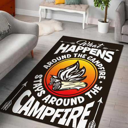 Camping What Happened Around the Campfire Stays in the Campfire