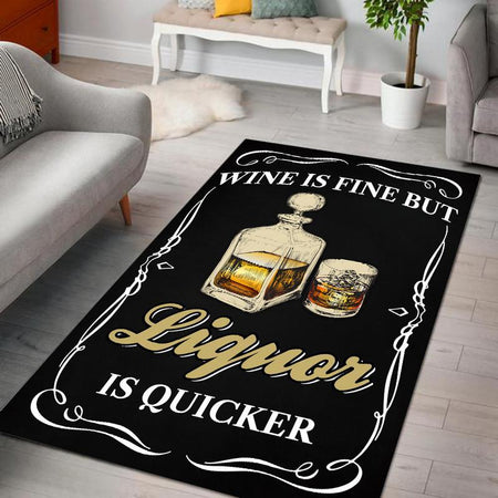 Wine is Fine but Liquor is Quicker Rug 06203