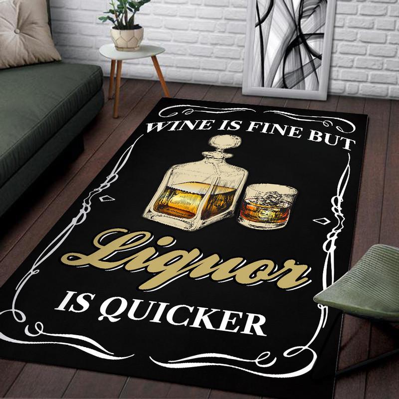 Wine is Fine but Liquor is Quicker Rug 06203