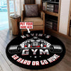 Personalized Gym | Go Hard or Go Home Living Room Round Mat