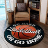 Go Hard or Go Home Living Room Round Mat Circle Rug 05897