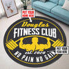 Personalized Gym Room No Pain No Gain Living Room Round Mat