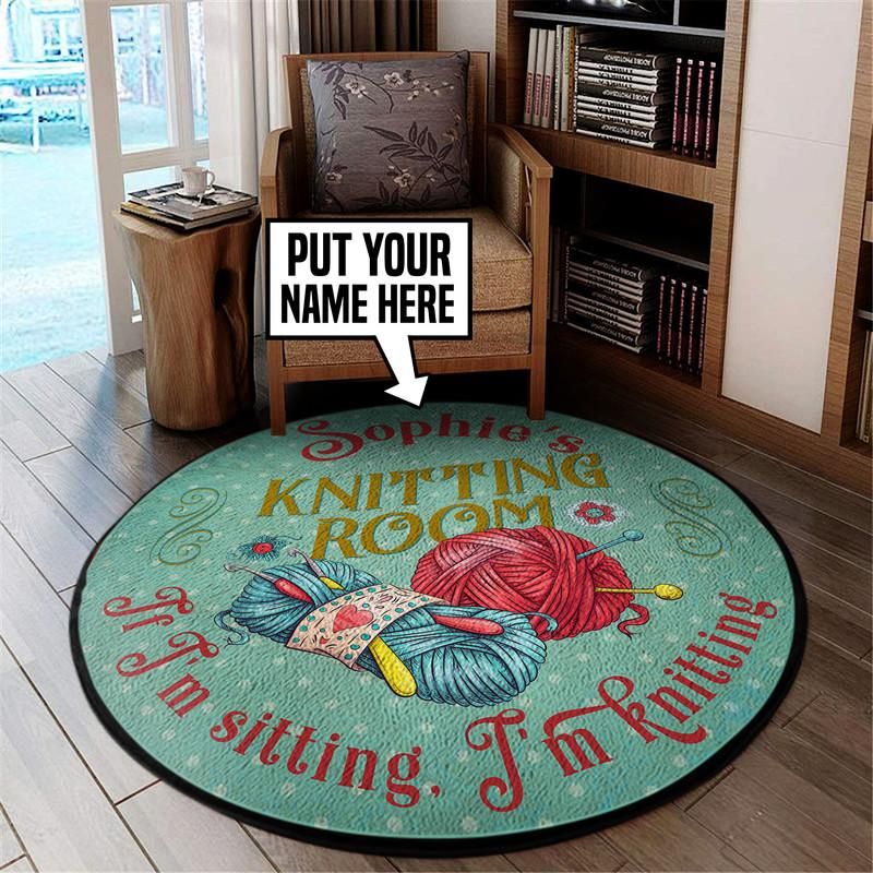 Personalized Knitting Room If I'm Sitting I'm Knitting Living