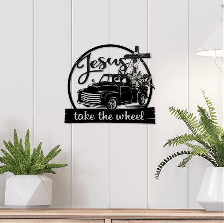 Jesus take the wheel - Cut Metal Sign