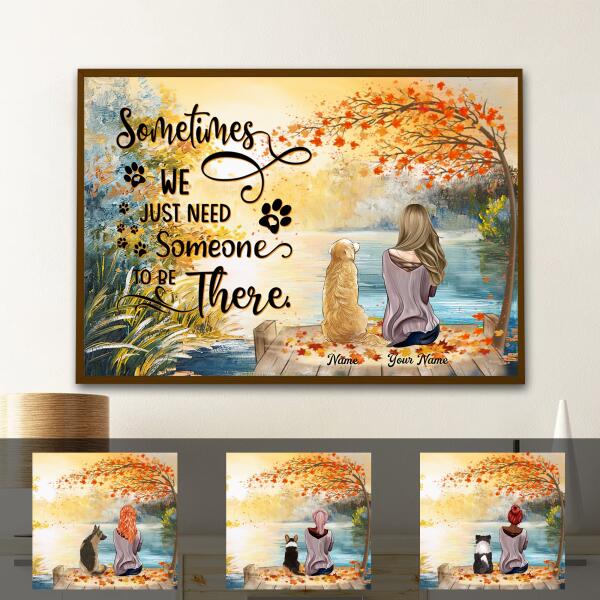Just Need Someone To Be There customized poster for dog lovers printed on premium luster photo paper wall art.