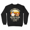 [TH1030-ds-ltn] He also needs a dog Customized All type shirts Dog Lovers