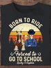 [PQ0346-ds-ltn] Born to ride Customized All type shirts Horse Lovers