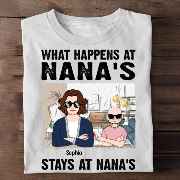 [PQ0347-ds-tnt] What happens at Nana's Customized All type shirts Family Lovers