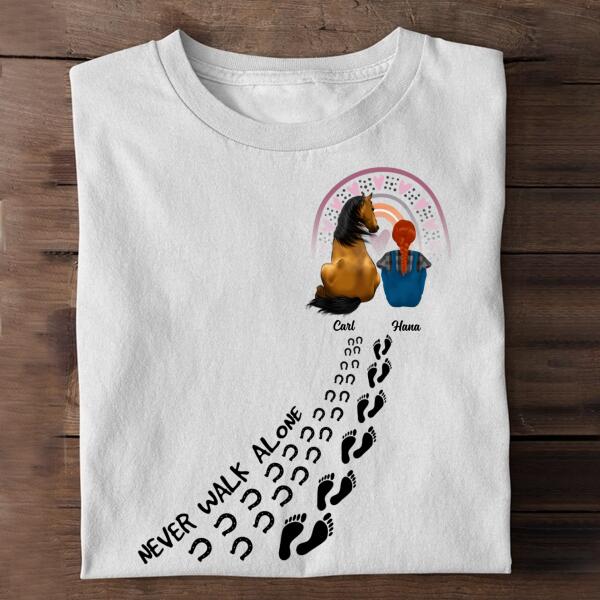 [TH1041-ds-ltn] Never walk alone Customized All type shirts Horse Lovers
