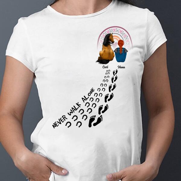 [TH1041-ds-ltn] Never walk alone Customized All type shirts Horse Lovers