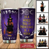 Customized stainless steel tumbler featuring In A World Full Of Princesses Be A Witch quote for Halloween lovers.