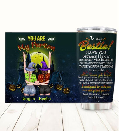 Customized stainless steel tumbler featuring Halloween You Are My Person gift design for best friends