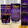 Stainless steel Halloween tumbler with Witches By Nature Bitches By Choice quote design