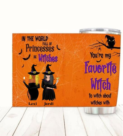 Customized stainless steel tumbler featuring You Are My Favorite Witch Halloween design for friends.