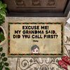 Customized doormat with My Grandma Said Did You Call First design for family lovers