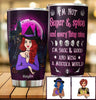 I Am Not Sugar and Spice Customized Tumbler Halloween Lovers