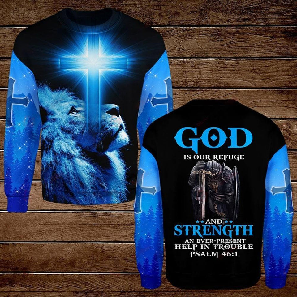 GOD IS OUR REFUGE AND STRENGTH AN EVER PRESENT HELP IN TROUBLE ALL OVER PRINTED SHIRTS HOODIE 3D 0825678