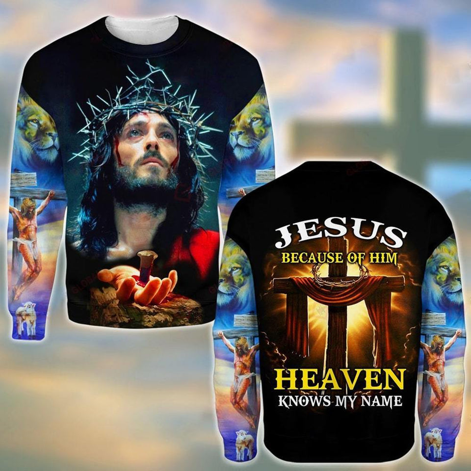JESUS BECAUSE OF HIM HEAVEN KNOWS MY NAME ALL OVER PRINTED SHIRTS