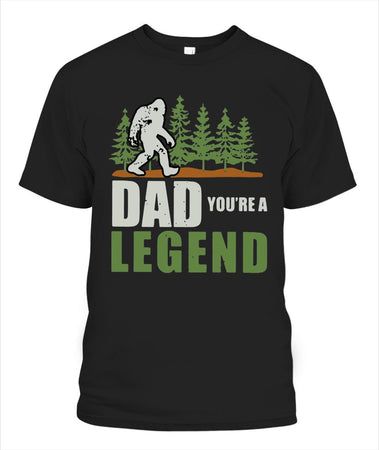 Dad You're a Legend Bigfoot T Shirt K1359