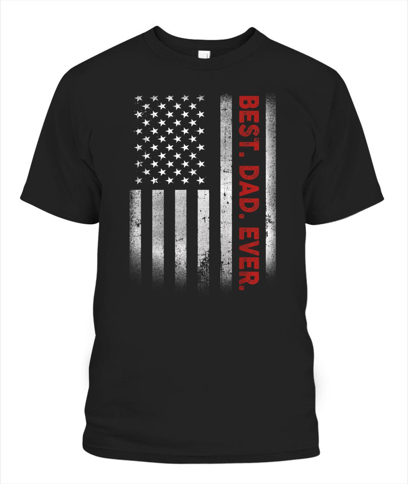 Best Dad Ever American Flag Tshirt Fathers Day Gift Tshirt