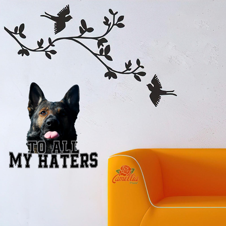 Funny German Shepherd to All My Haters Decal for Car Window