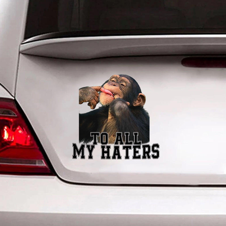 Monkey to All My Haters Sticker for Car Be Cute Waterproof