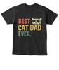 Best Cat Dad Ever Tee Shirt Cat Daddy Gift Tee Shirt