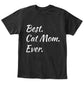 Best Cat Mom Ever Funny Pet Dog Shirt