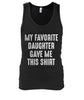 Favorite Daughter Gave Me Shirt 2D T Shirt K1496