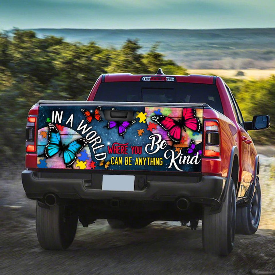 Be Kind truck Tailgate Decal Sticker Wrap In A World Where You Can Be Anything Tailgate Wrap Decals For Trucks