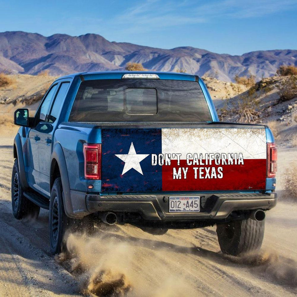 Don't California My Texas truck Tailgate Decal Sticker Wrap Tailgate Wrap Decals For Trucks