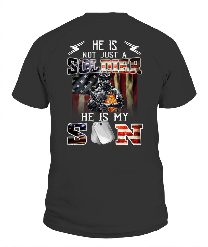 He is My Son Not Just a Soldier T Shirt K1824