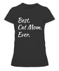 Best Cat Mom Ever Funny Pet Dog Shirt