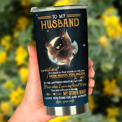 TO MY Husband - EAGLE Tumbler CUP Tc1580